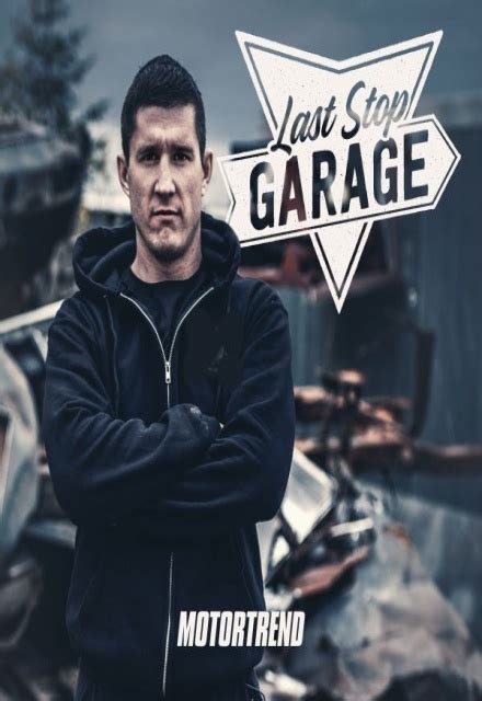 Last Stop Garage on Motortrend | TV Show, Episodes, Reviews and List ...