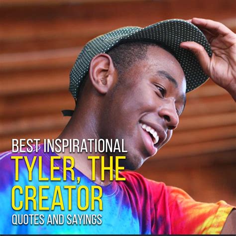 [Best 100+] Inspirational Tyler, The Creator Quotes And Sayings ...