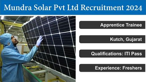 Mundra Solar Pvt Ltd Recruitment 2024 मदर सलर परइवट लमटड