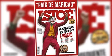 Brasil Sem Ideologia Revista Transforma O Bolsonaro Em Coringa E O