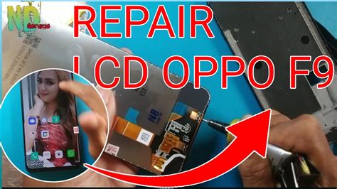 Cara Ganti Lcd Oppo F Pergantian Lcd Oppo Youtube