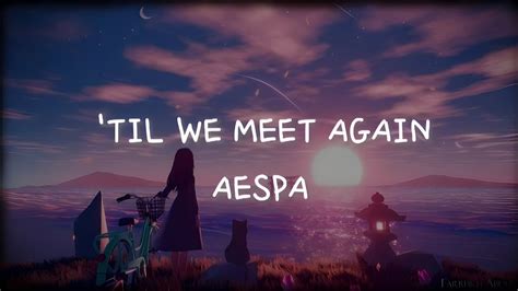 AESPA TIL WE MEET AGAIN SUB INDO LIRIK YouTube