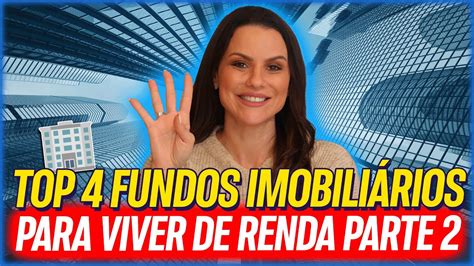 Top Fundos Imobili Rios Para Se Aposentar Parte Ii Youtube