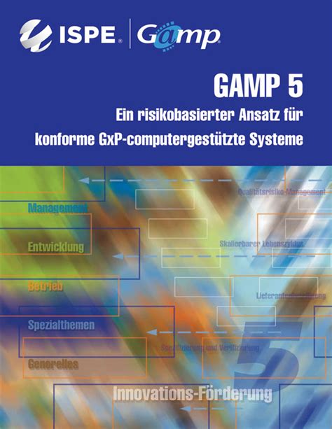 Ispe Gamp A Risk Based Approach To Compliant Gxp Computerized