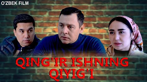 Charxpalak Qing Ir Ishning Qiyig I O Zbek Film Tizer Youtube