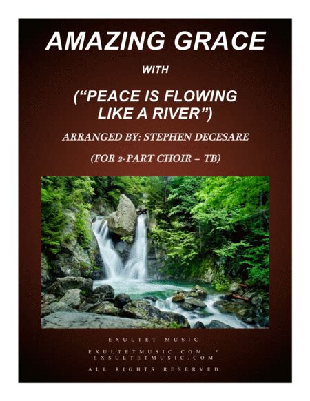 Amazing Grace With Peace Is Flowing Like A River For 2 Part Choir Tb Sheet Music