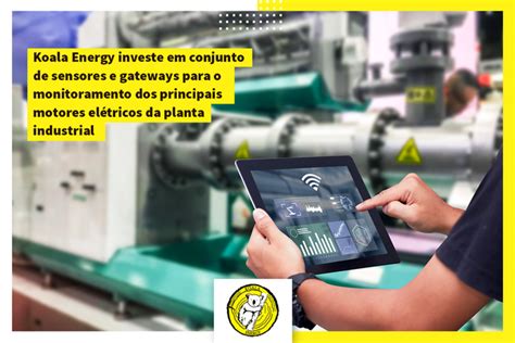 Koala Energy Investe Em Conjunto De Sensores E Gateways Para O