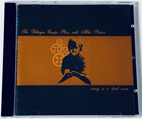 The Dillinger Escape Plan Mike Patton Irony Is A Dead Scene Cd