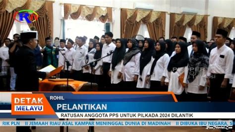 RATUSAN ANGGOTA PPS UNTUK PILKADA 2024 DILANTIK