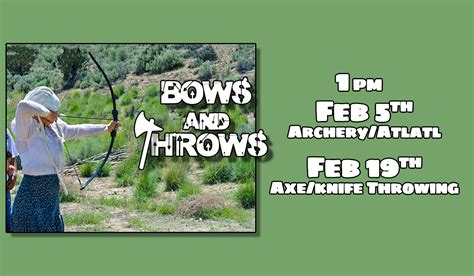 Bows And Throws: Archery & Atlatl | California Trail Interpretive Center