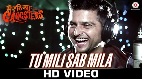 Tu Mili Sab Mila Meeruthiya Gangsters Suresh Raina YouTube