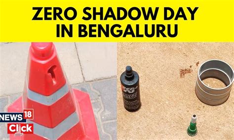 Bengaluru Sees Zero Shadow Day What Is It Why Does It Happen Zero