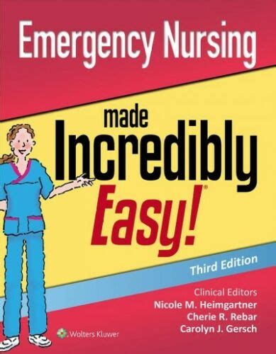 Incredibly Easy Series Ser Emergency Nursing Made Incredibly Easy