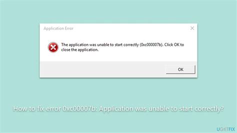 How To Fix Error 0xc00007b Application Was Unable To Start Correctly