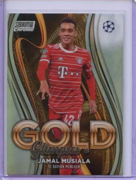 2022 23 TOPPS STADIUM Club Chrome UEFA Jamal Musiala Glimpses Of Gold