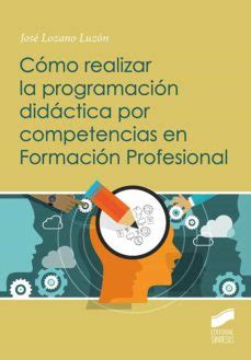 Como Realizar La Programacion Didactica Por Competencias En Formacion