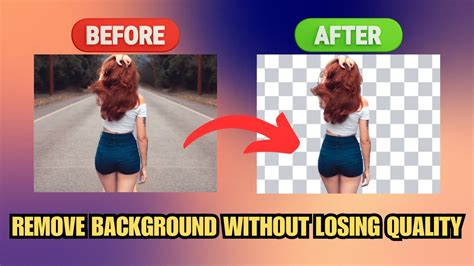 How To Remove Background Without Losing Quality YouTube