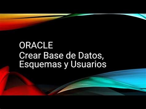 Curso Oracle C Mo Crear Base De Datos Esquemas Y Usuarios Youtube