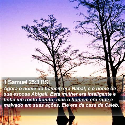 1 Samuel 25 3 BSL Agora O Nome Do Homem Era Nabal E O Nome De Sua