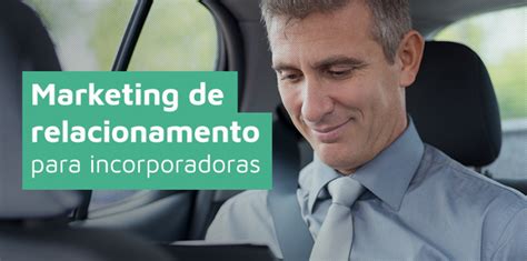 Marketing De Relacionamento Para Incorporadoras L Cv Crm