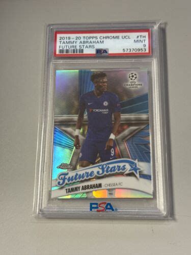 2019 20 Topps Chrome Uefa Tammy Abraham Future Stars Psa 9 EBay