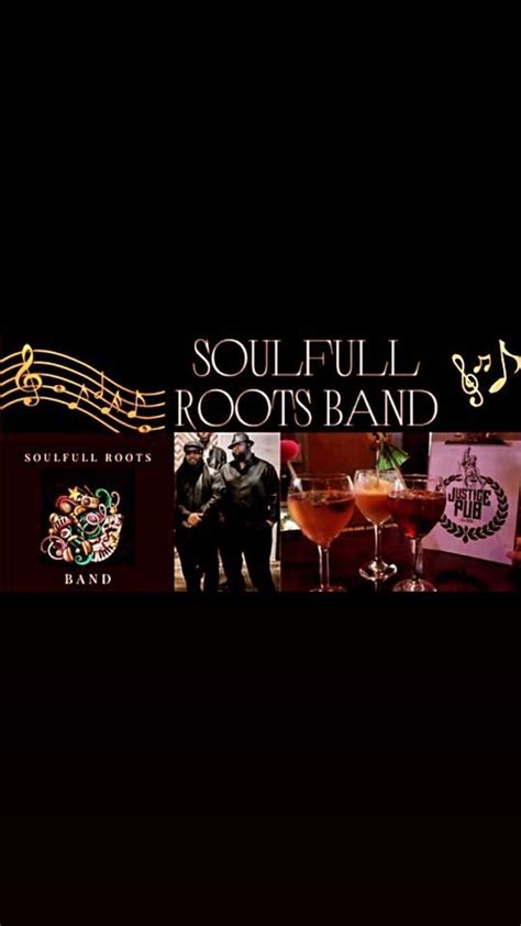 Soulful Roots Band Presents Friday Night Live Justice Pub The Justice