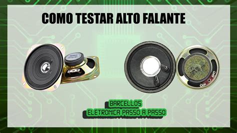 Como Testar Alto Falante How To Test Speaker Como Probar Altavoz