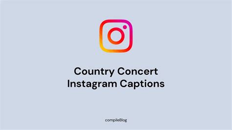 100 Exceptional Country Concert Instagram Captions