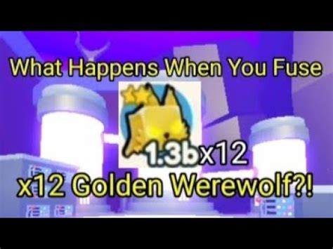 WHAT HAPPENS WHEN YOU FUSE X12 Golden Werewolf Pet Simulator X YouTube