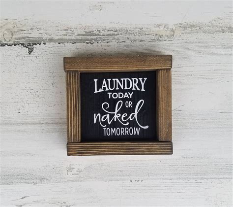Laundry Today Or Naked Tomorrow Wood Sign Laundry Room Decor Funny Laundry Sign Mini Small