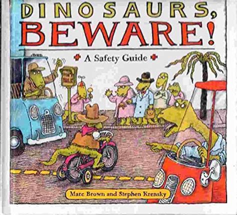 DINOSAURS BEWARE A Safety Guide EBook Brown Marc Krensky