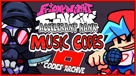 FNF ACCELERANT HANK MORE Music CODES IDS For ROBLOX YouTube