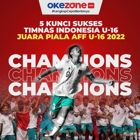 Kunci Sukses Timnas Indonesia U Juara Piala Aff U Foto