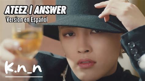 Ateez Answer Cover Espa Ol By Klin Ver Esp Sp Ver Youtube