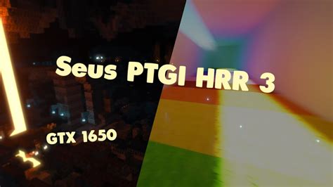 Minecraft SEUS PTGI HRR 3 RTX On GTX 1650 YouTube