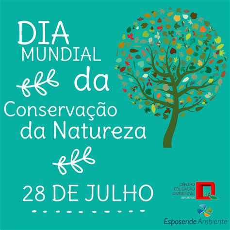 Dia Mundial Da Conserva O Da Natureza Cea Em Blogue