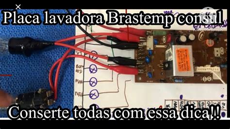 COMO TESTAR Todos Os Circuitos De Triacs PLACA LAVADORA BRASTEMP CONSUL