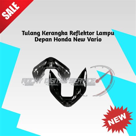 Jual Tulang Kerangka Reflektor Lampu Depan Honda New Vario Sale