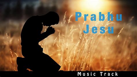 Prabhu Jesu Ii Music Track Ii Singer Hannah Phaomei Ii Manipuri