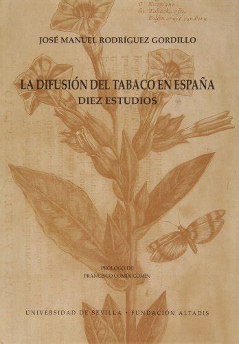 La difusión del tabaco en España Diez estudios by Jose Manuel