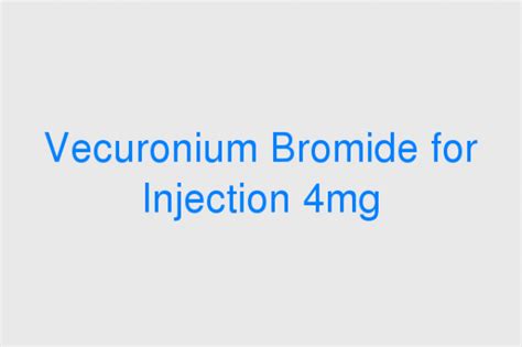 Vecuronium Bromide for Injection