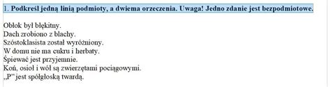 1 Podkreśl jedną linią podmioty a dwiema orzeczenia Uwaga Jedno