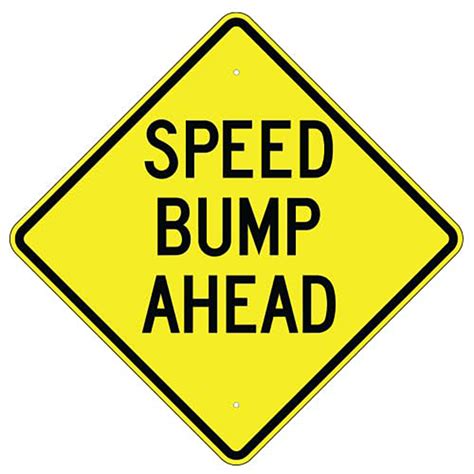 Aluminum Speed Bump Ahead Sign W16 7