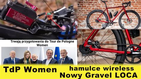 Newsy Bezprzewodowe Hamulce Tour De Pologne Women Gravel Loca