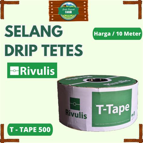 Jual Selang Drip Tetes Irigasi Rivulis T Tape Harga Meter