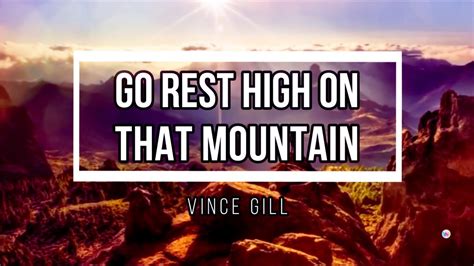 GO REST HIGH ON THAT MOUNTAIN With Lyrics Vince Gill YouTube