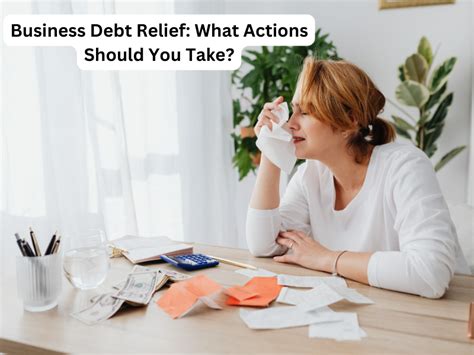 Business Debt Relief: What Actions Should You Take? - CuraDebt