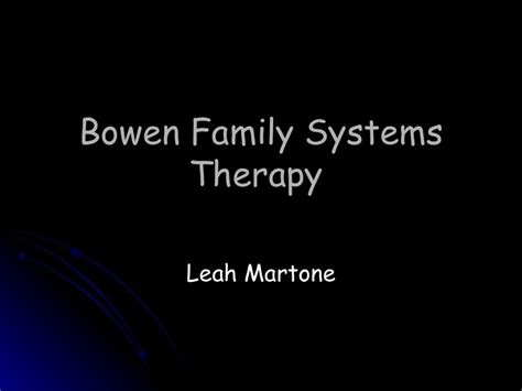 Bowen Family Systems Therapy