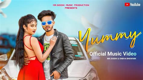 Yummy Official Music Videomrsiddik X Snehalatest Punjabi Song 2k23