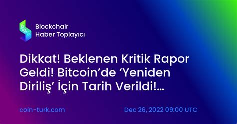 Dikkat Beklenen Kritik Rapor Geldi Bitcoinde Yeniden Diriliş İçin